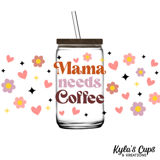 Mama Needs Coffee 01
